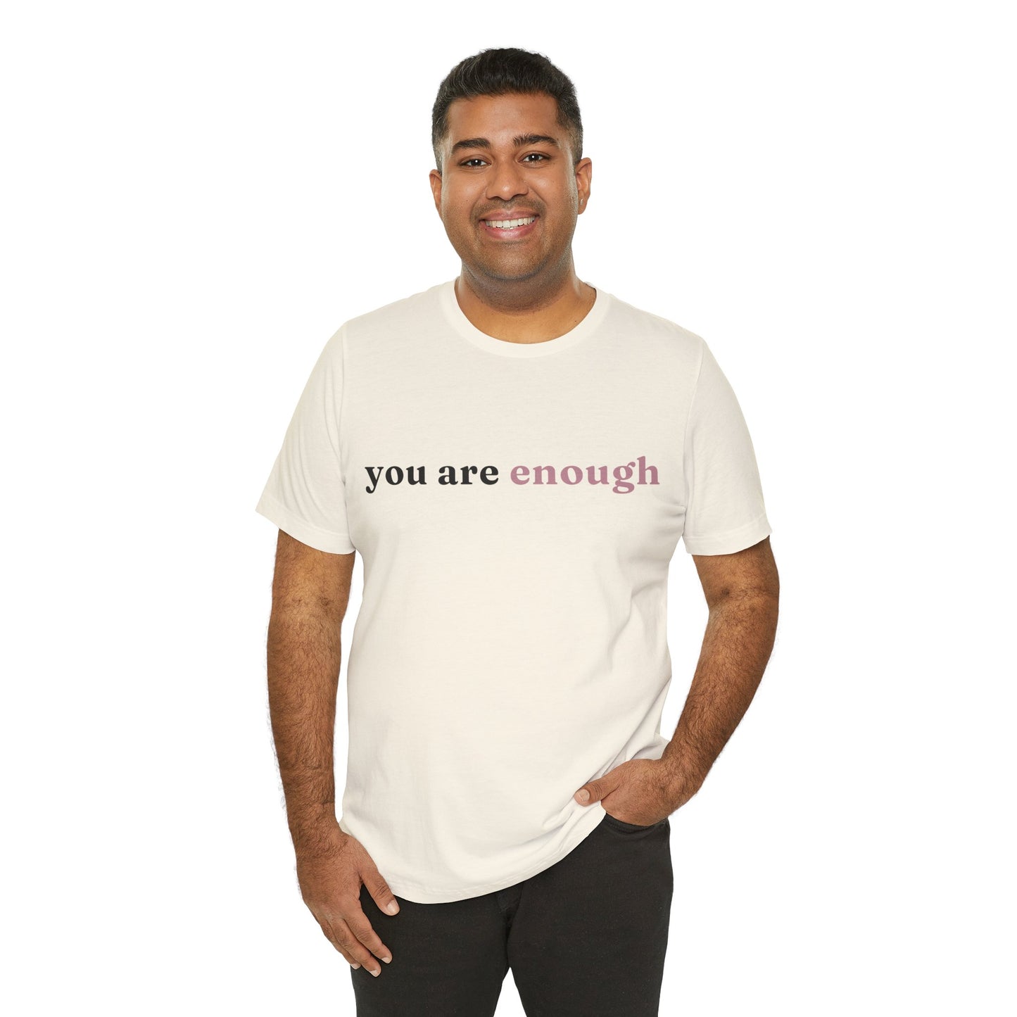 You Are Enough Tee