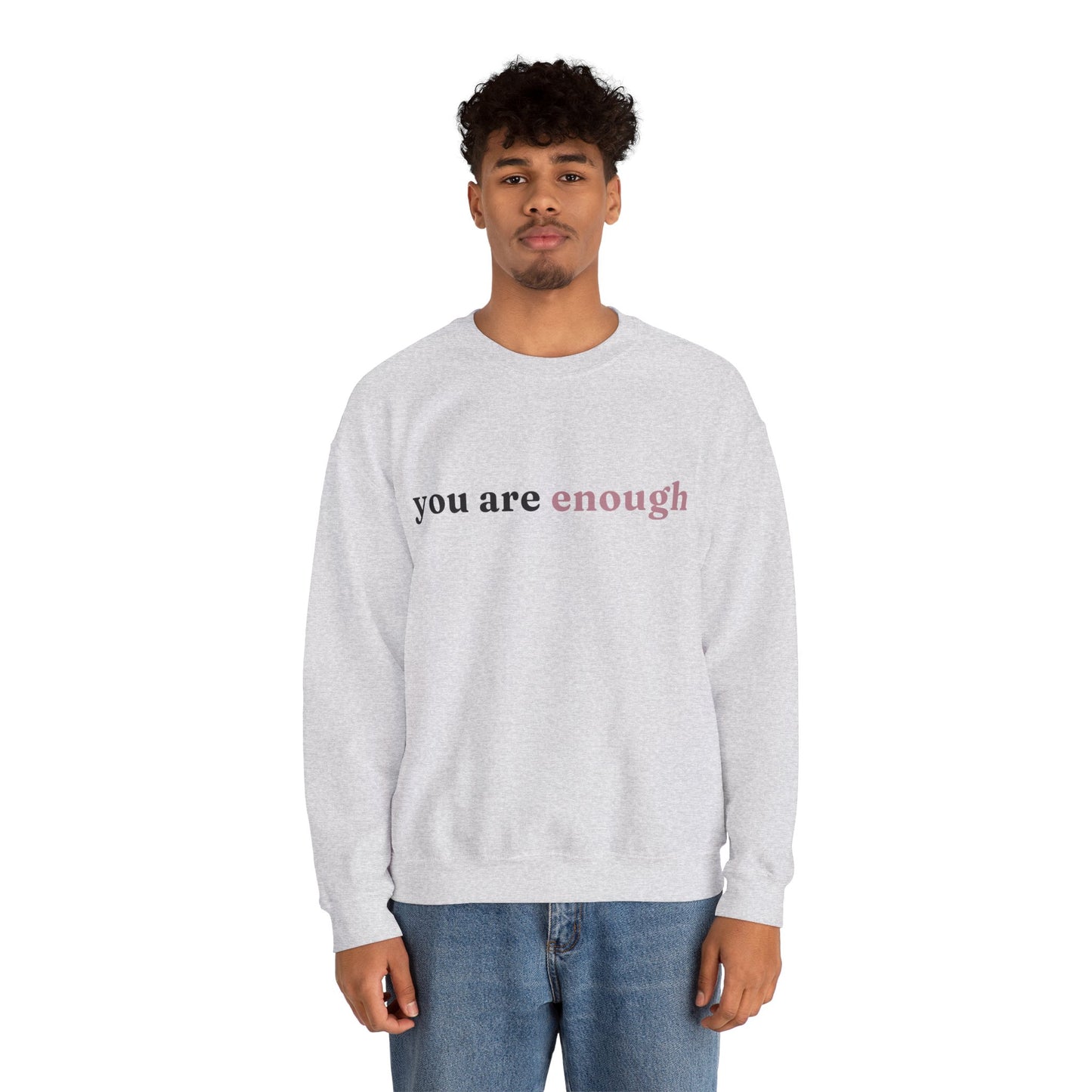You Are Enough Crewneck