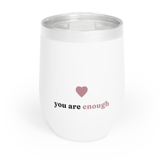 You Are Enough Wine Tumbler