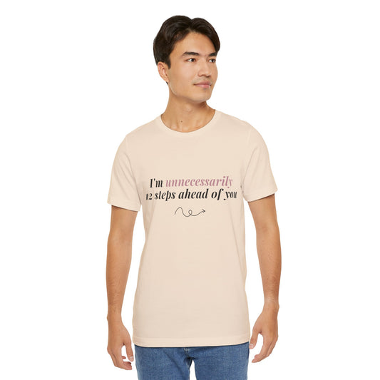 12 Steps Ahead Tee