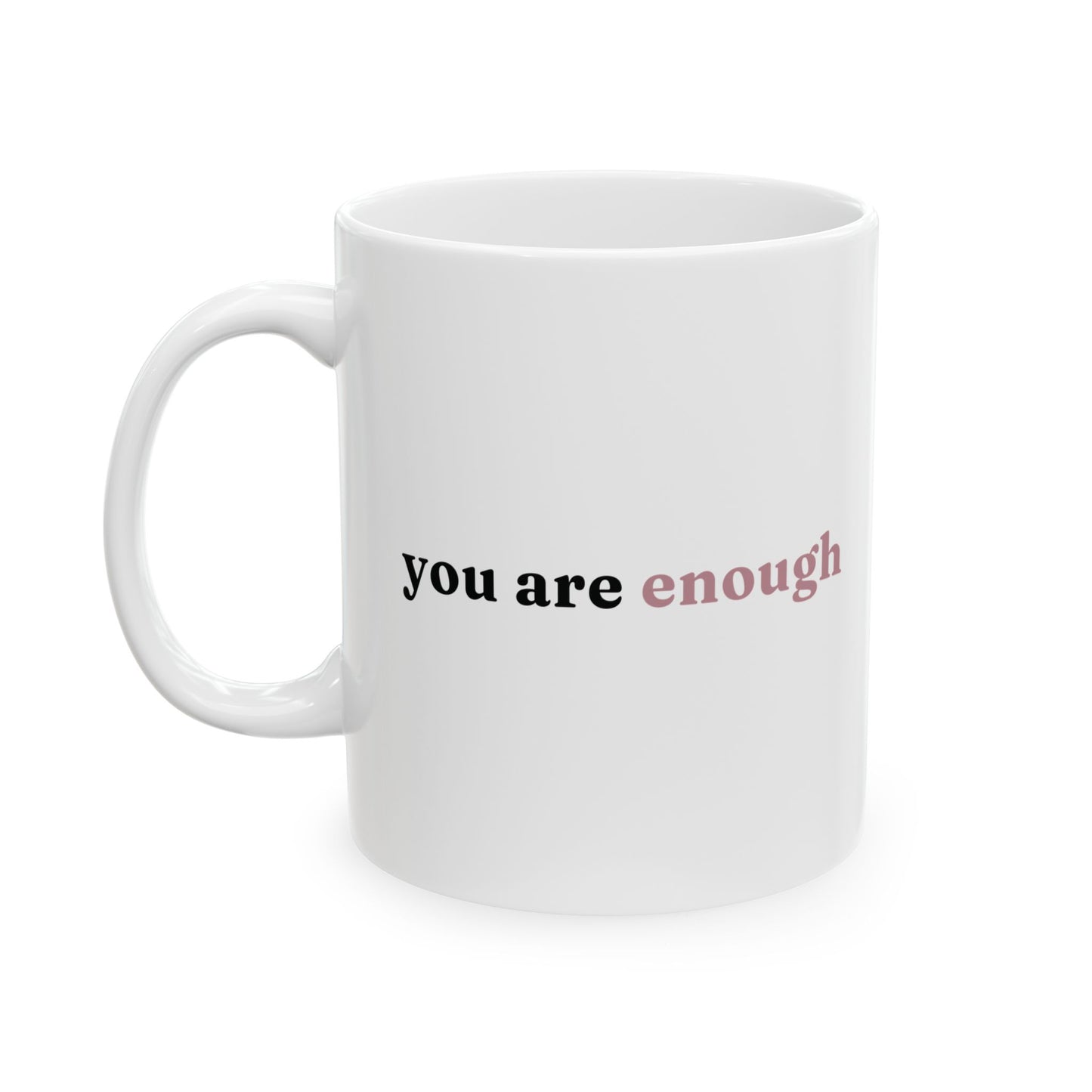 You Are Enough Mug